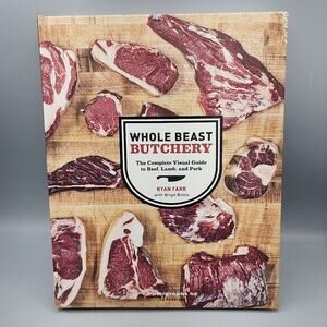 Whole Beast Butchery: The Complete Visual Guide to Beef Lamb & Pork by Ryan Farr